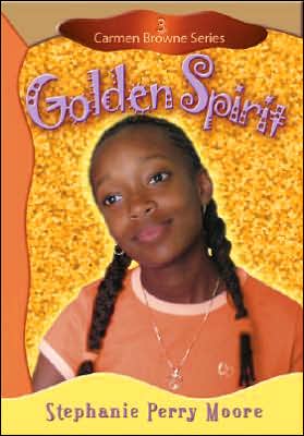 Golden Spirit - Stephanie Perry Moore - Books - Moody Press,U.S. - 9780802481696 - 2006