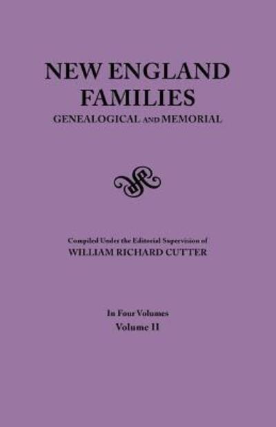 Cover for William Richard Cutter · New England Families. Genealogical and Memorial. 1913 Edition. in Four Volumes. Volume II (Paperback Book) (2012)