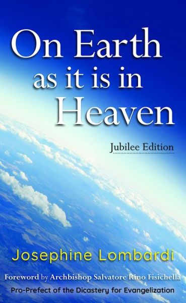 On Earth As It Is in Heaven - Josephine Lombardi - Książki - Paulist Press - 9780809156696 - 5 grudnia 2023