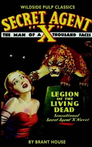 Cover for Brant House · Secret Agent X: the Legions of the Living Dead (Paperback Book) (2004)
