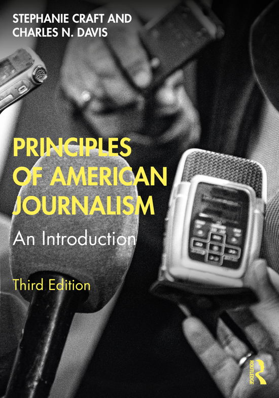 Cover for Craft, Stephanie (University of Illinois, USA) · Principles of American Journalism: An Introduction (Taschenbuch) (2021)