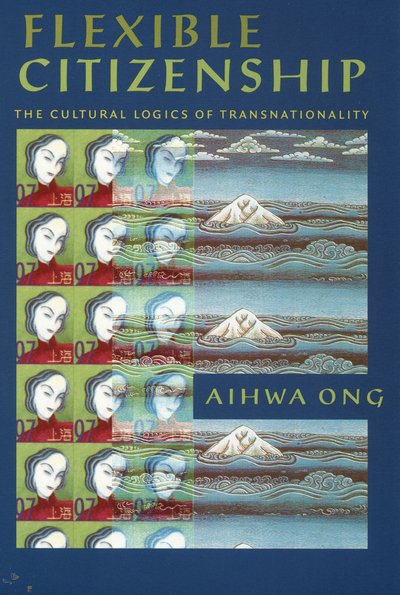 Cover for Aihwa Ong · Flexible Citizenship: The Cultural Logics of Transnationality (Taschenbuch) (1999)