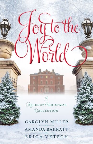 Cover for Carolyn Miller · Joy to the World – A Regency Christmas Collection (Paperback Book) (2020)