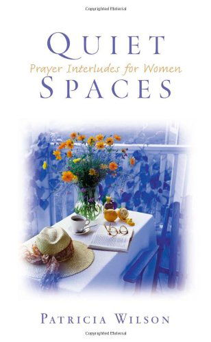 Cover for Patricia Wilson · Quiet Spaces: Prayer Interludes for Women (Paperback Book) (2002)