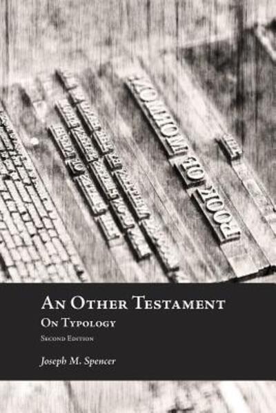 Cover for Joseph M. Spencer · An Other Testament On Typology (Paperback Book) (2016)