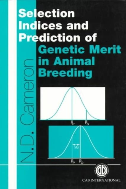 Cover for Cameron, Neil (Roslin Institute, Edinburgh, UK) · Selection Indices and Prediction of Genetic Merit in Animal Breeding (Paperback Book) (1997)