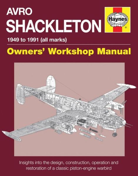 Cover for Keith Wilson · Avro Shackleton Manual: Insights into the design, construction, operation and restoration of a classic piston engine warbird (Hardcover Book) (2015)