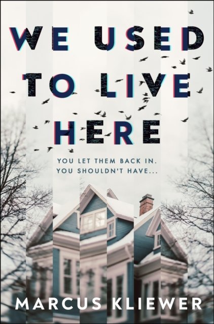 Marcus Kliewer · We Used to Live Here (Paperback Book) (2024)