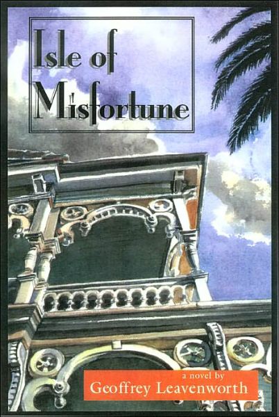 Cover for Geoffrey Leavenworth · Isle of Misfortune (Hardcover Book) (2003)