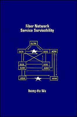 Cover for Tsong-ho Wu · Fiber Network Service Survivability (Hardcover Book) (1992)