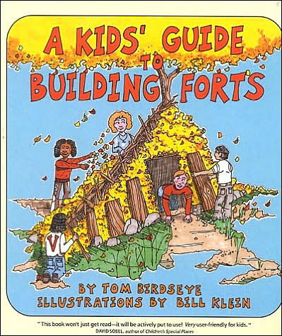 A Kids' Guide to Building Forts - Tom Birdseye - Książki - Roberts Rinehart Publishers - 9780943173696 - 1 kwietnia 1993