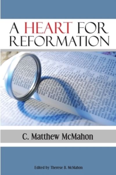 Cover for C Matthew McMahon · A Heart for Reformation (Pocketbok) (2007)