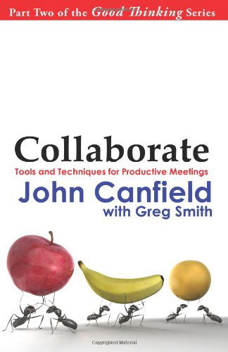 Cover for John Canfield · Collaborate: Tools and Techniques for Productive Meetings (Paperback Book) (2011)