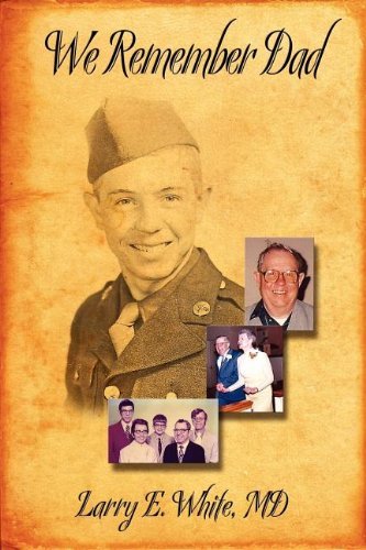 Cover for M. D. Larry E. White · We Remember Dad (Paperback Book) (2012)