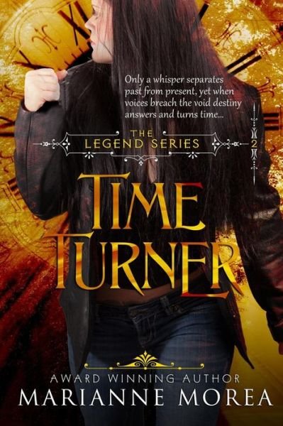 Cover for Marianne Morea · Time Turner (The Legend Series) (Volume 2) (Paperback Bog) [First edition] (2014)