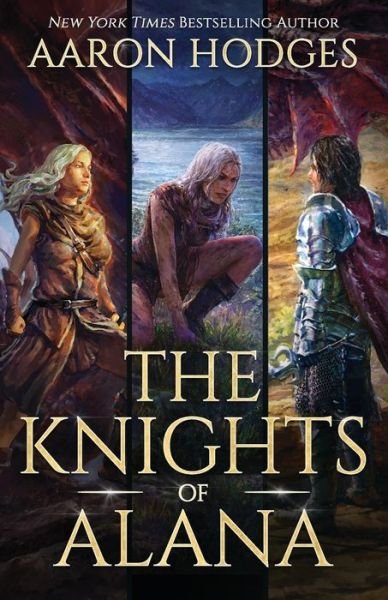 Cover for Aaron Hodges · The Knights of Alana : The Complete Series (Paperback Book) (2020)