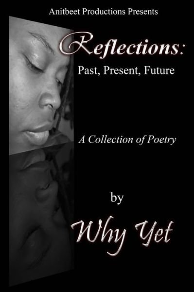 Cover for Why Yet · Reflections Past, Present, Future (Paperback Book) (2018)