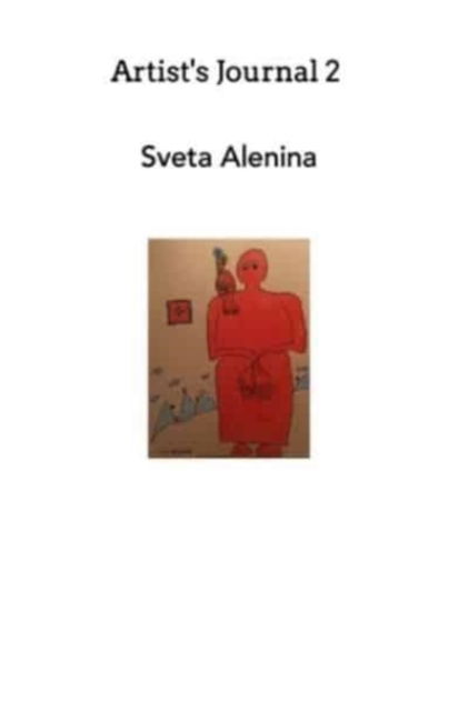 Cover for Sveta Alenina · Artists's Journal 2 (Hardcover Book) (2021)