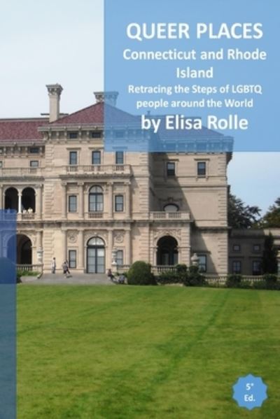 Queer Places - Elisa Rolle - Books - Blurb - 9781006392696 - January 28, 2022