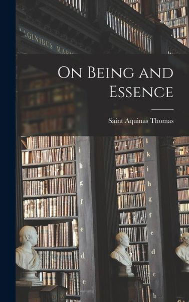 Cover for Aquinas Saint Thomas · On Being and Essence (Hardcover Book) (2021)