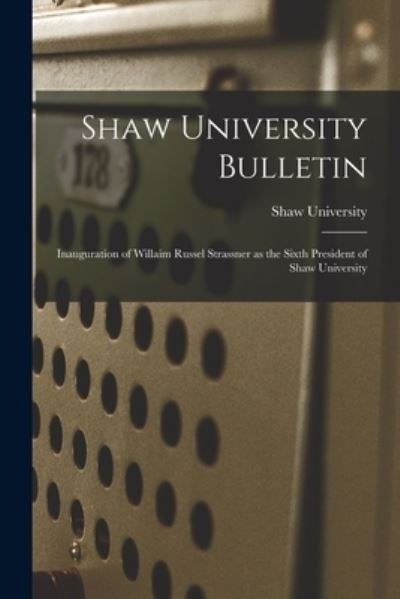 Cover for LLC Creative Media Partners · Shaw University Bulletin (Pocketbok) (2021)