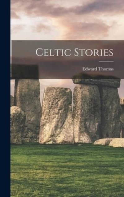 Cover for Edward Thomas · Celtic Stories (Book) (2022)