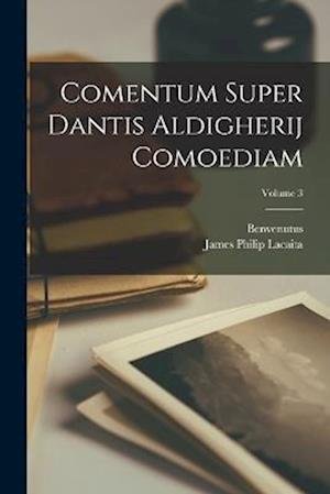 Cover for Benvenutus · Comentum Super Dantis Aldigherij Comoediam; Volume 3 (Book) (2022)
