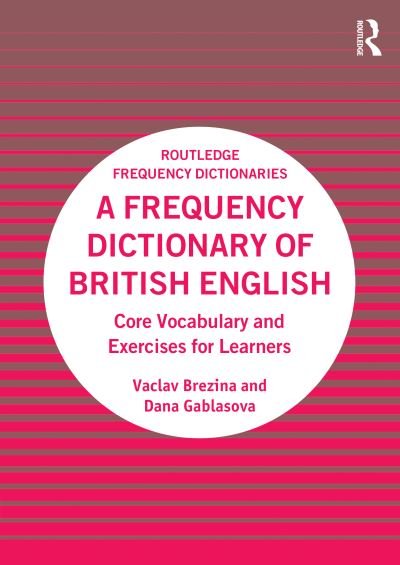 Cover for Vaclav Brezina · A Frequency Dictionary of British English: Core Vocabulary and Exercises for Learners - Routledge Frequency Dictionaries (Taschenbuch) (2023)