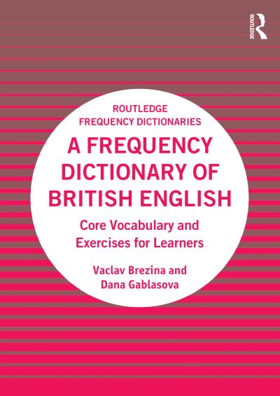 Cover for Vaclav Brezina · A Frequency Dictionary of British English: Core Vocabulary and Exercises for Learners - Routledge Frequency Dictionaries (Paperback Book) (2023)