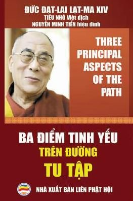 Cover for Dalai Lama XIV, &amp;#272; &amp;#7913; c · Ba &amp;#273; i&amp;#7875; m tinh y&amp;#7871; u tr?n &amp;#273; &amp;#432; &amp;#7901; ng tu t&amp;#7853; p: (song ng&amp;#7919; Anh Vi&amp;#7879; t) (Pocketbok) (2019)