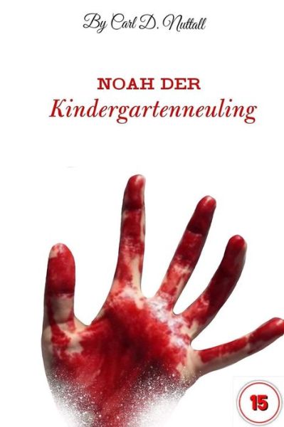 Cover for Carl D Nuttall · Noah, der Kindergartenneuling (Paperback Book) (2019)