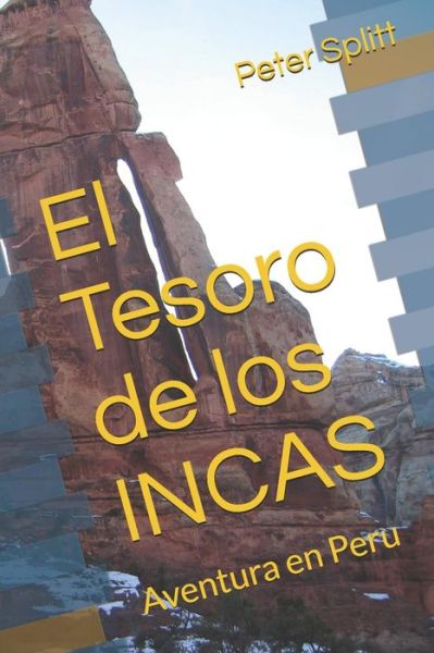 Cover for Peter Splitt · El Tesoro de los INCAS (Paperback Book) (2019)