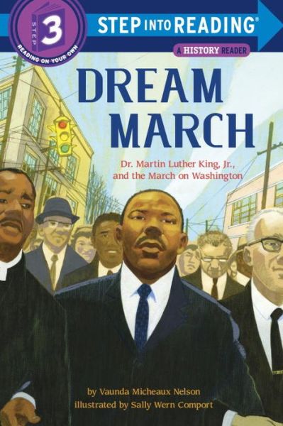 Cover for Vaunda Micheaux Nelson · Dream March: Dr. Martin Luther King, Jr., and the March on Washington - Step into Reading (Paperback Book) (2017)