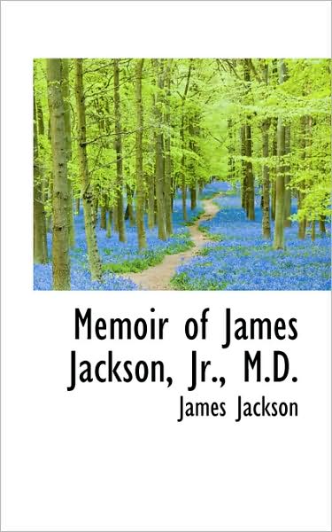 Cover for James Jackson · Memoir of James Jackson, Jr., M.d. (Paperback Book) (2009)