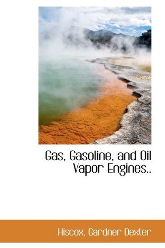 Cover for Hiscox Gardner Dexter · Gas, Gasoline, and Oil Vapor Engines.. (Paperback Book) (2009)