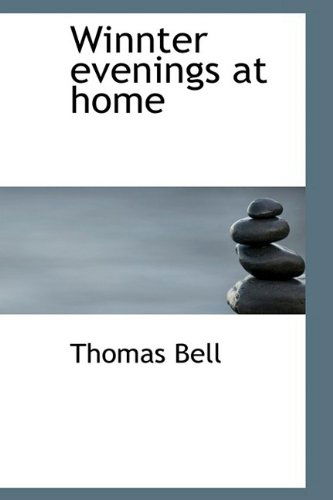 Cover for Thomas Bell · Winnter Evenings at Home (Paperback Book) (2009)