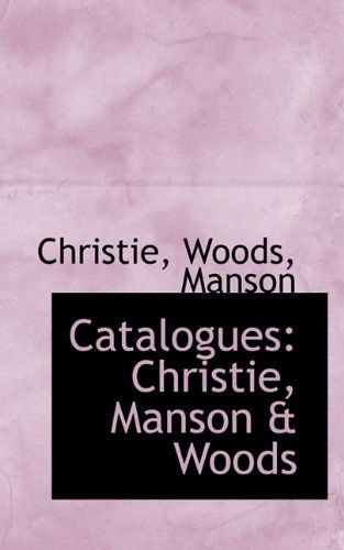 Cover for Manson · Catalogues: Christie, Manson &amp; Woods (Paperback Book) (2009)