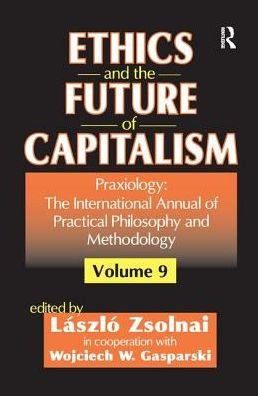 Cover for Wojciech W. Gasparski · Ethics and the Future of Capitalism - Praxiology (Taschenbuch) (2017)