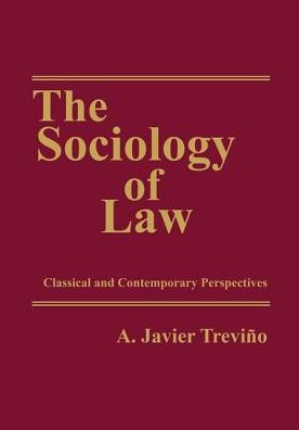 Cover for A. Javier Trevino · The Sociology of Law: Classical and Contemporary Perspectives - Law and Society (Hardcover Book) (2017)