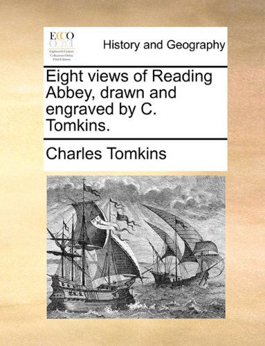 Cover for Charles Tomkins · Eight Views of Reading Abbey, Drawn and Engraved by C. Tomkins. (Paperback Book) (2010)