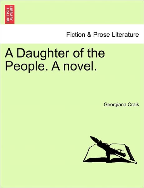 Cover for Georgiana Craik · A Daughter of the People. a Novel. (Paperback Bog) (2011)