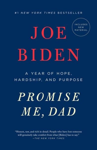 Promise Me, Dad: A Year of Hope, Hardship, and Purpose - Joe Biden - Libros - Flatiron Books - 9781250171696 - 20 de noviembre de 2018