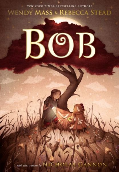 Cover for Wendy Mass · Bob (Paperback Book) (2019)