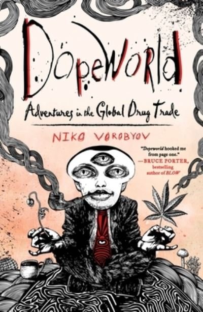 Cover for Niko Vorobyov · Dopeworld: Adventures in the Global Drug Trade (Paperback Bog) (2021)