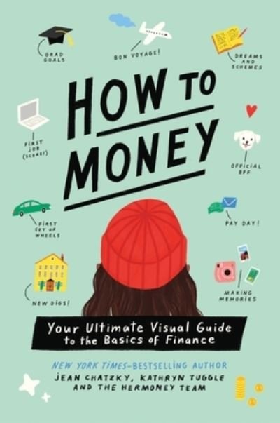 Cover for Jean Chatzky · How to Money: Your Ultimate Visual Guide to the Basics of Finance (Paperback Book) (2022)