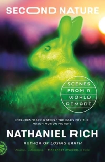 Cover for Nathaniel Rich · Second Nature: Scenes from a World Remade (Taschenbuch) (2022)
