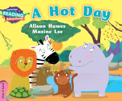 Cover for Alison Hawes · Cambridge Reading Adventures A Hot Day Pink A Band - Cambridge Reading Adventures (Paperback Bog) [New edition] (2016)