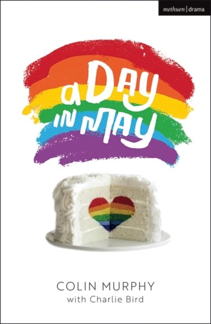 A Day in May - Modern Plays - Colin Murphy - Livros - Bloomsbury Publishing PLC - 9781350369696 - 26 de outubro de 2022