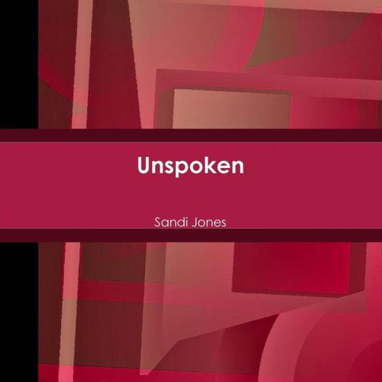 Cover for Sandi Jones · Unspoken (Paperback Book) (2016)