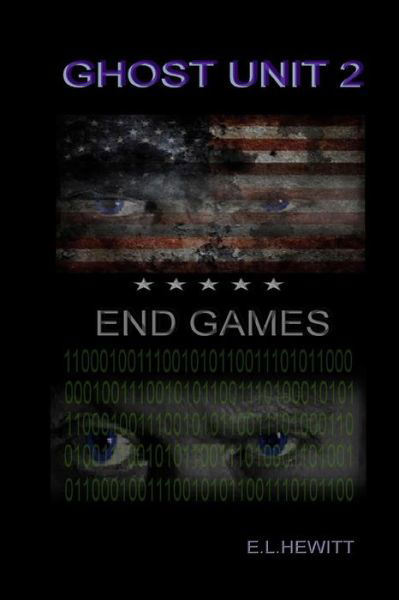 Cover for E L Hewitt · Ghost Unit 2 - End Games (Paperback Bog) (2018)